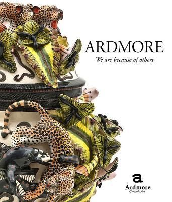Ardmore: We Are Because of Others: The Story of Fee Halsted and Ardmore Ceramic Art