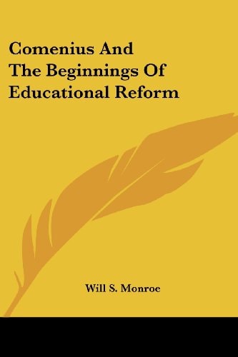 Comenius And The Beginnings Of Educational Reform