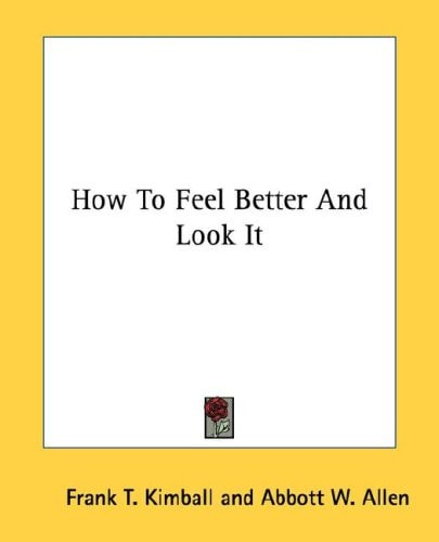 How To Feel Better And Look It