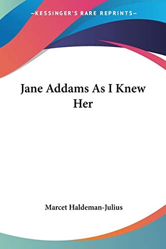 Jane Addams As I Knew Her (The Reviewer's Libary)