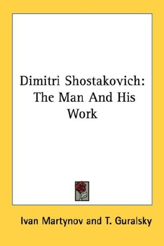 Dimitri Shostakovich: The Man And His Work