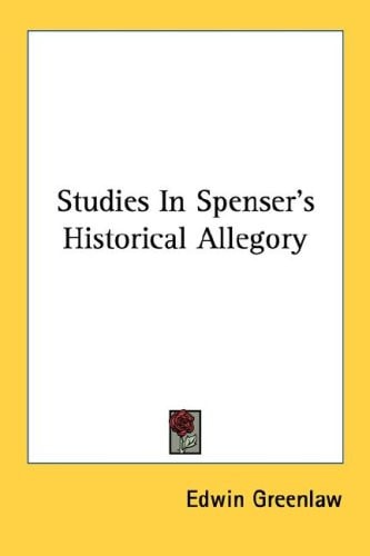 Studies in Spenser's Historical Allegory (Johns Hopkins Monographs in Literary History)