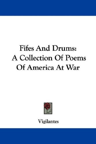 Fifes And Drums: A Collection Of Poems Of America At War