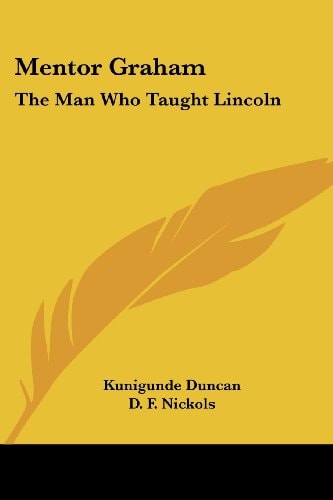 Mentor Graham: The Man Who Taught Lincoln