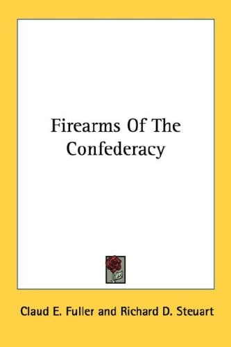 Firearms Of The Confederacy