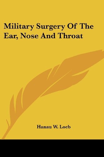 Military Surgery Of The Ear, Nose And Throat