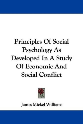 Principles Of Social Psychology As Developed In A Study Of Economic And Social Conflict