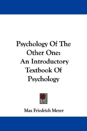 Psychology Of The Other One: An Introductory Textbook Of Psychology