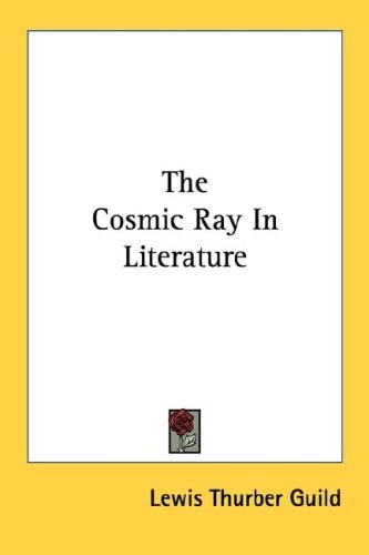 The Cosmic Ray In Literature
