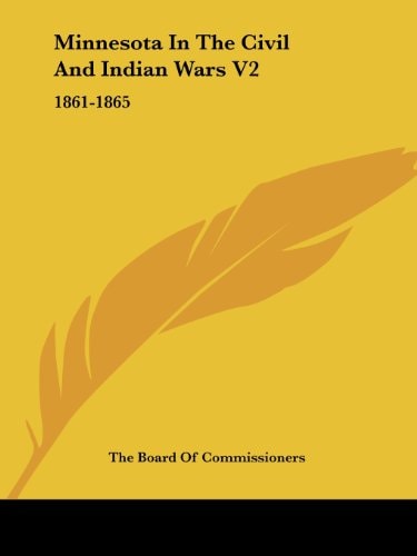 Minnesota in the Civil and Indian Wars V2: 1861-1865