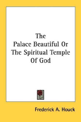 The Palace Beautiful Or The Spiritual Temple Of God