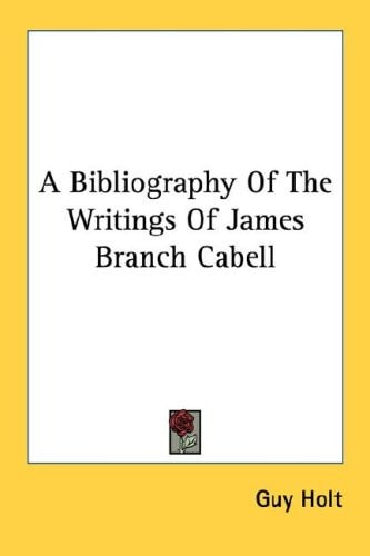 A Bibliography Of The Writings Of James Branch Cabell