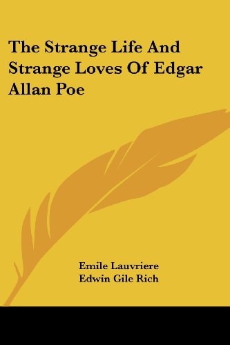 The Strange Life And Strange Loves Of Edgar Allan Poe