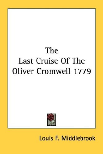 The Last Cruise Of The Oliver Cromwell 1779