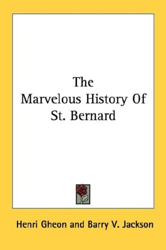 The Marvelous History Of St. Bernard