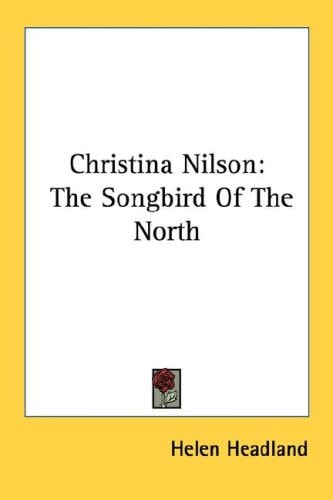 Christina Nilson: The Songbird Of The North