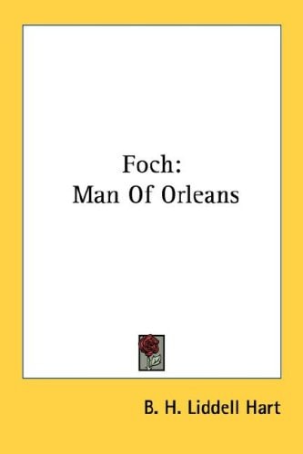 Foch: Man Of Orleans