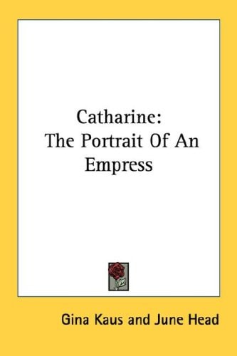Catharine: The Portrait Of An Empress