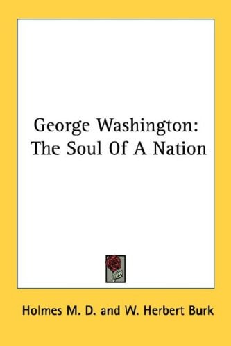 George Washington: The Soul Of A Nation