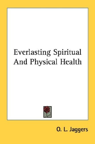 Everlasting Spiritual And Physical Health