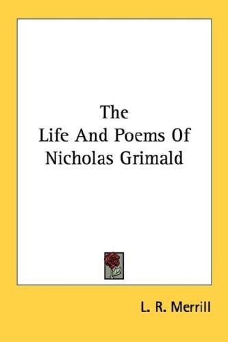 The Life And Poems Of Nicholas Grimald