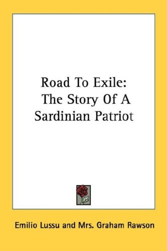Road To Exile: The Story Of A Sardinian Patriot