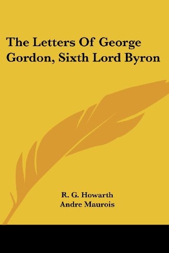 The Letters Of George Gordon, Sixth Lord Byron