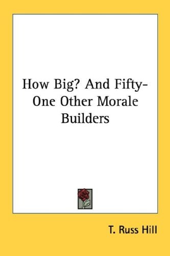 How Big? And Fifty-One Other Morale Builders