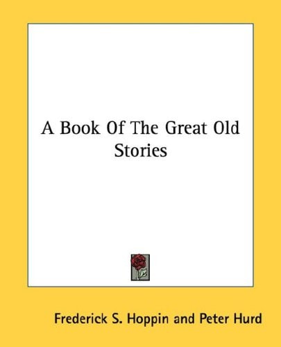 A Book Of The Great Old Stories