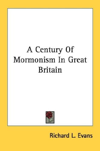 A Century Of Mormonism In Great Britain