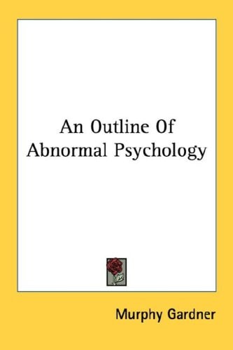 An Outline Of Abnormal Psychology