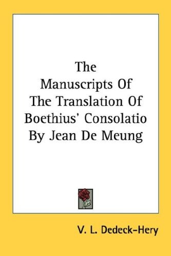 The Manuscripts Of The Translation Of Boethius' Consolatio By Jean De Meung