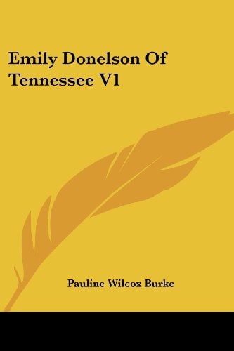 Emily Donelson Of Tennessee V1