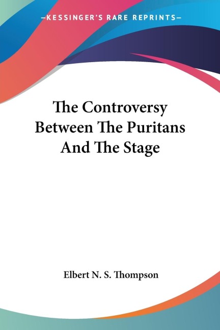 The Controversy Between The Puritans And The Stage