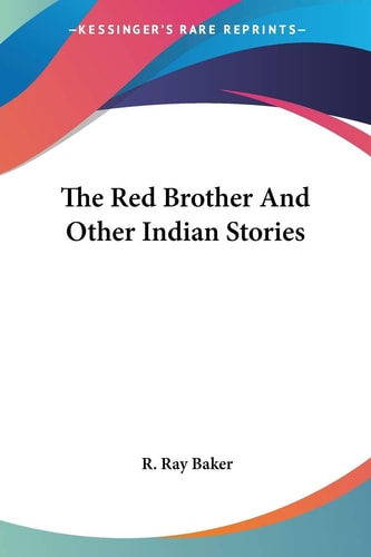 The Red Brother And Other Indian Stories