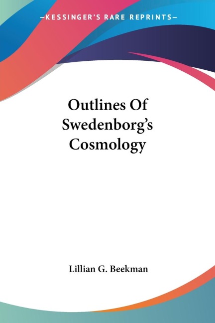 Outlines Of Swedenborgs Cosmology