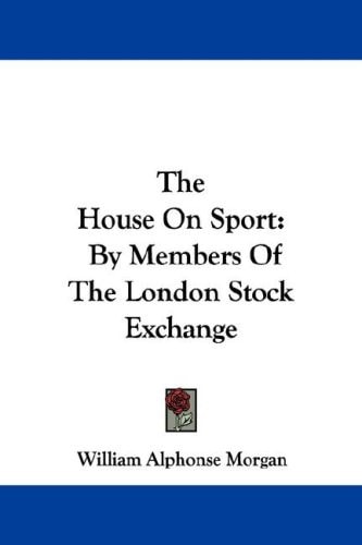 The House On Sport: By Members Of The London Stock Exchange