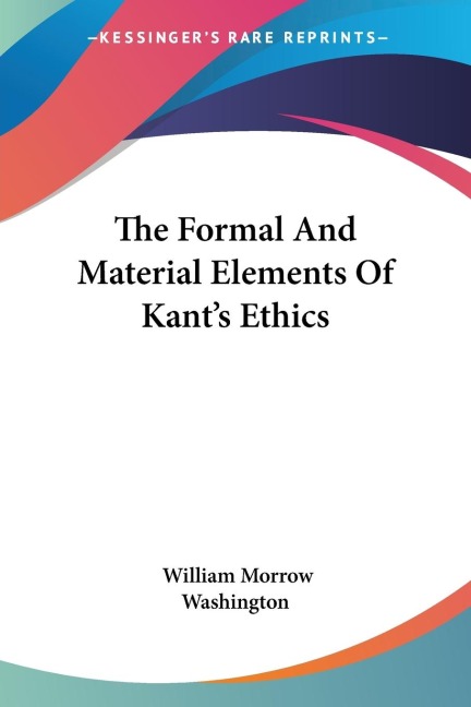 The Formal And Material Elements Of Kants Ethics