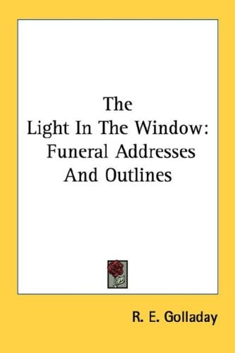 The Light In The Window: Funeral Addresses And Outlines