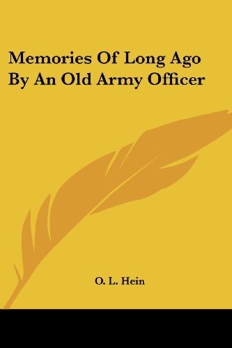 Memories of Long Ago by an Old Army Officer