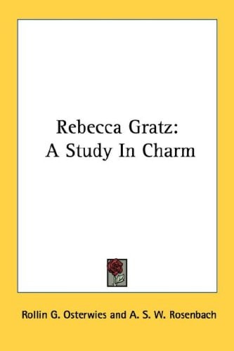Rebecca Gratz: A Study In Charm