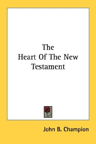 The Heart Of The New Testament