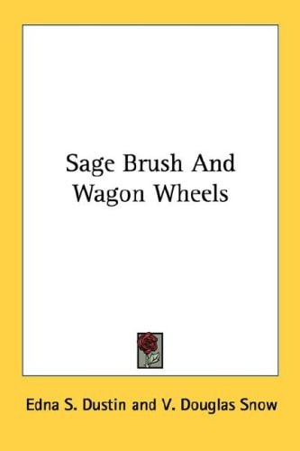 Sage Brush And Wagon Wheels