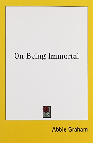 On Being Immortal
