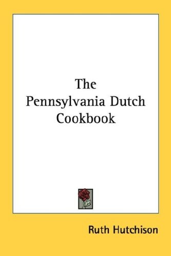 The Pennsylvania Dutch Cookbook