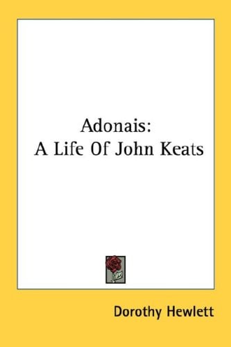 Adonais: A Life Of John Keats