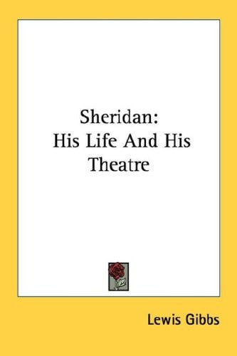 Sheridan: His Life And His Theatre
