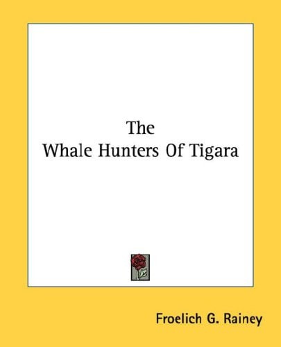 The Whale Hunters Of Tigara
