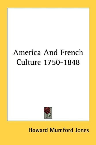 America And French Culture 1750-1848