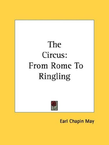 The Circus: From Rome To Ringling